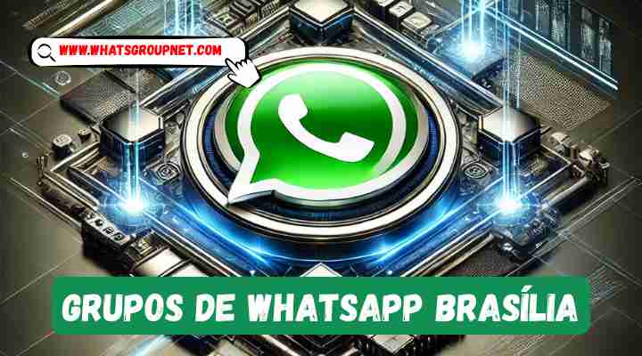 Grupos de Whatsapp Brasília