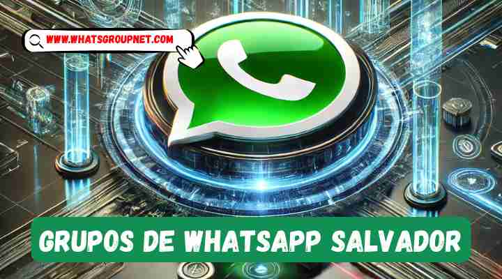Grupos de Whatsapp Salvador